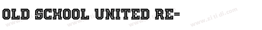 Old School United Re字体转换